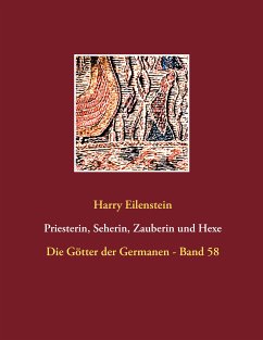 Priesterin, Seherin, Zauberin und Hexe (eBook, ePUB) - Eilenstein, Harry