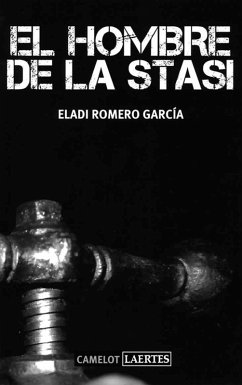 El hombre de la Stasi (eBook, ePUB) - Romero García, Eladi