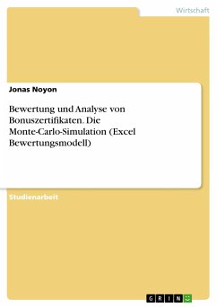 Bewertung und Analyse von Bonuszertifikaten. Die Monte-Carlo-Simulation (Excel Bewertungsmodell) (eBook, PDF) - Noyon, Jonas