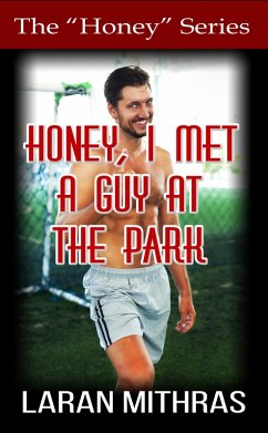 Cover Honey, I Met a Guy at the Park (eBook, ePUB)