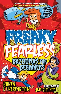 Cover Freaky and Fearless: Bazookas for Beginners (eBook, ePUB)
