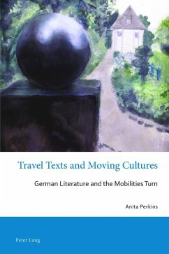 Travel Texts and Moving Cultures (eBook, ePUB) - Anita Perkins, Perkins