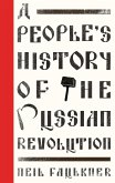 A People's History of the Russian Revolution (eBook, PDF)