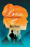 Betsy, The Coalminer's Daughter (eBook, ePUB)