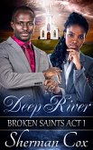 Deep River (Broken Saints, #1) (eBook, ePUB) Deep River (Broken Saints, #1) (eBook, ePUB)