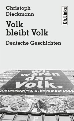 Volk bleibt Volk (eBook, ePUB) - Dieckmann, Christoph