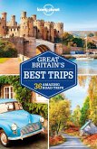 Lonely Planet Great Britain's Best Trips (eBook, ePUB)