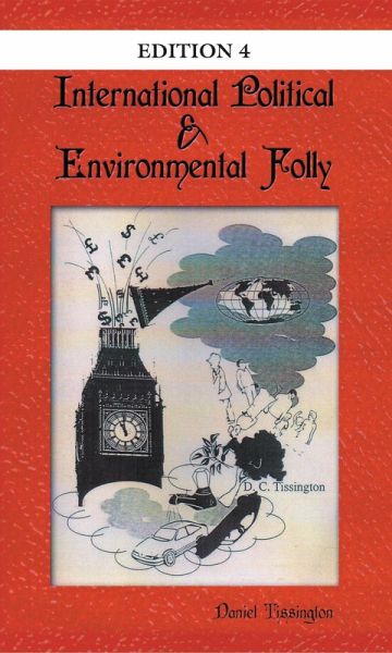 International Political & Environmental Folly: Issue 4 (eBook, ePUB) International Political & Environmental Folly: Issue 4 (eBook, ePUB)