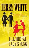 Till The Fat Lady's Sung (eBook, ePUB) Till The Fat Lady's Sung (eBook, ePUB)