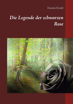 Die Legende der schwarzen Rose (eBook, ePUB) - Etzold, Daniela