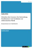 Zwischen den Grenzen. Die Entwicklung Stockhausens vom Serialismus zur elektronischen Musik (eBook, PDF)