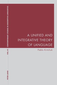 Unified and Integrative Theory of Language (eBook, ePUB) - Pablo Kirtchuk, Kirtchuk