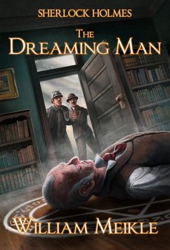 Sherlock Holmes- The Dreaming Man (eBook, ePUB) - Meikle, William