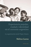 Experiencia popular, ciudad e identidad en el noroeste argentino (eBook, ePUB)