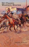 50 Classic Western Stories You Should Read (Zongo Classics) (eBook, ePUB)