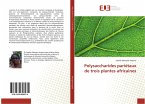 Polysaccharides pariétaux de trois plantes africaines