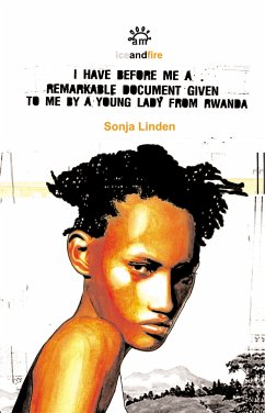 I Have Before Me A Remarkable Document Given To Me By A Young Lady From Rwanda (eBook, ePUB) - Linden, Sonja