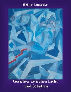 Gesichter zwischen Licht und Schatten (eBook, ePUB) - Lauschke, Helmut