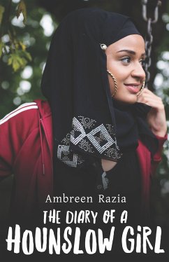 The Diary of a Hounslow Girl (eBook, ePUB) - Razia, Ambreen