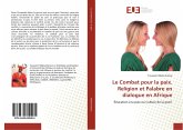 Le Combat pour la paix. Religion et Palabre en dialogue en Afrique