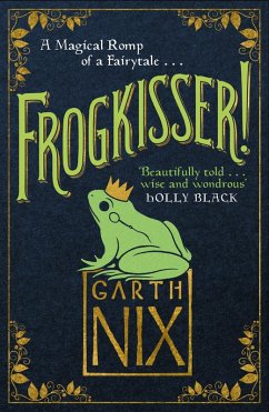 Frogkisser! (eBook, ePUB) - Nix, Garth