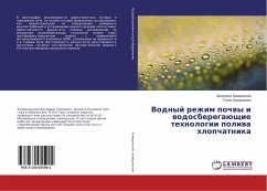 Vodnyj rezhim pochwy i wodosberegaüschie tehnologii poliwa hlopchatnika - Ahmedzhonov, Dilmurod;Ahmedzhanov, Gulom