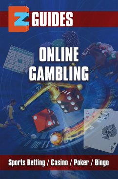 EZ Guides: Online Gambling - Sports Betting / Poker/ Casino / Bingo (eBook, ePUB) - Ice Publications