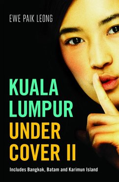 Kuala Lumpur Undercover II (eBook, ePUB) - Leong, Ewe Paik