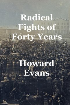 Radical Fights of Forty Years (eBook, ePUB) - Evans, Howard