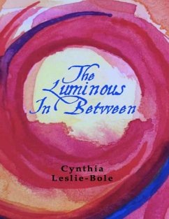 The Luminous In Between (eBook, ePUB) - Leslie-Bole, Cynthia