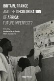 Britain, France and the Decolonization of Africa (eBook, ePUB)