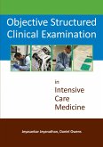 Objective Structured Clinical Examination in Intensive Care Medicine (eBook, ePUB)