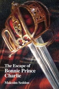 The Escape of Bonnie Prince Charlie (eBook, ePUB) - Seddon, Malcolm