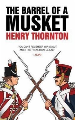 The Barrel of a Musket (eBook, ePUB) The Barrel of a Musket (eBook, ePUB)