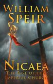 Nicaea - The Rise of the Imperial Church (eBook, ePUB)