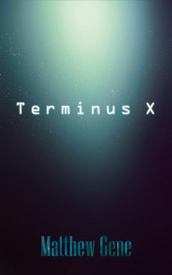 Terminus X (eBook, ePUB) - Gene, Matthew