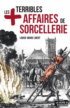 Les plus terribles affaires de sorcellerie (eBook, ePUB) - Libert, Louise-Marie