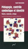 Pedagogie, controle symbolique et identite (eBook, PDF)