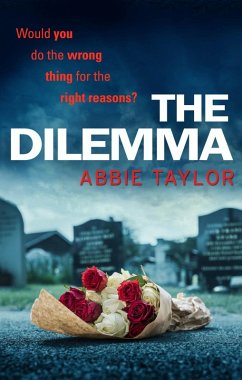The Dilemma (eBook, ePUB) - Taylor, Abbie