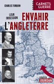 Leur obsession : envahir l'Angleterre (eBook, ePUB)