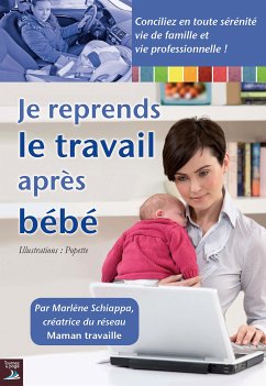 Je reprends le travail après bébé (eBook, ePUB) - Schiappa, Marlène