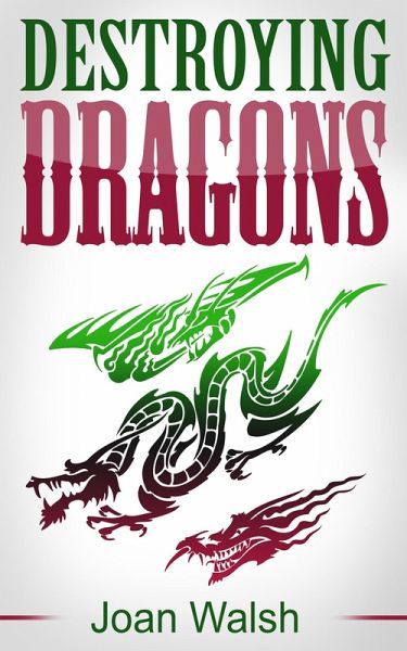 Destroying Dragons (eBook, ePUB) Destroying Dragons (eBook, ePUB)