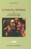 Sens de l'intrigue: la narrativite, le jeu et l'invention... (eBook, PDF) Sens de l'intrigue: la narrativite, le jeu et l'invention... (eBook, PDF)