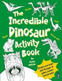 The Incredible Dinosaur Activity Book(tm)
