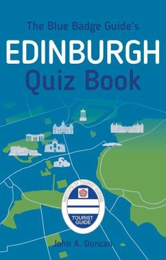 The Blue Badge Guide's Edinburgh Quiz Book - Duncan, John A.