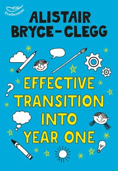 Effective Transition into Year One - Bryce-Clegg, Alistair