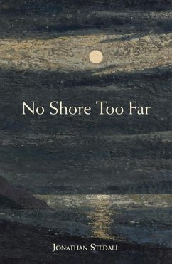 No Shore Too Far - Stedall, Jonathan