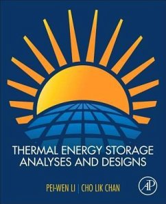 Thermal Energy Storage Analyses and Designs - Li, Pei-Wen;Chan, Cho Lik