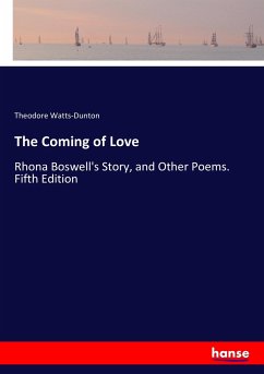 The Coming of Love - Watts-Dunton, Theodore