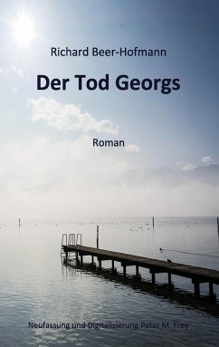 Der Tod Georgs - Beer-Hofmann, Richard